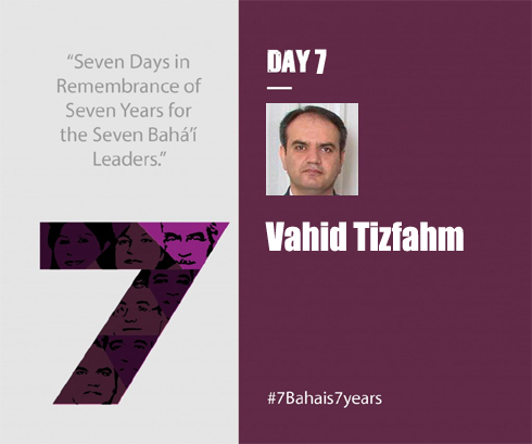 #7Bahais7years – Mr. Mr. Vahid Tizfahm