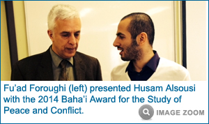 Fu’ad Foroughi (left) presented Husam Alsousi (right) with the 2014 Baha’i Award for the Study of Peace and Conflict.